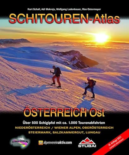 SCHITOUREN-Atlas Österreich Ost: Über 500 Schigipfel mit mehr als 1.000 Tourenabfahrten von Schall-Verlag